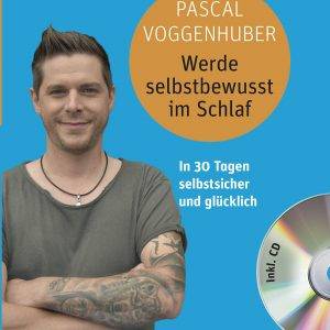 Werde selbstbewusst im Schlaf - Pascal Voggenhuber