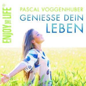 Genieße dein Leben - Enjoy this Life® Pascal Voggenhuber