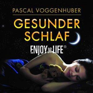 Gesunder Schlaf - Pascal Voggenhuber